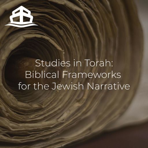 Cover art for podcast Studies in Torah: Biblical Frameworks for the Jewish Narrative