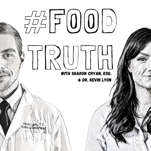 Cover art for podcast #foodtruth with Sharon Cryan & Dr. Kevin Lyon 