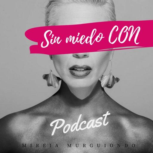 Cover art for podcast Sin miedo CON