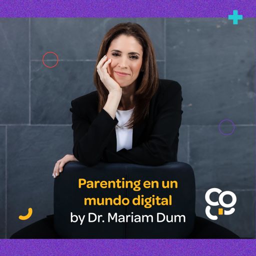 Cover art for podcast Parenting en un mundo digital
by Dr. Mariam Dum