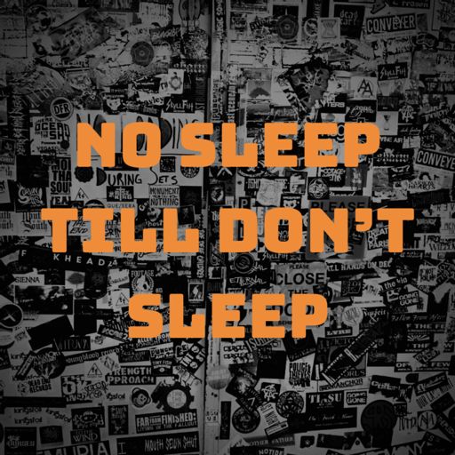 Cover art for podcast No Sleep Till Don't Sleep Podcast