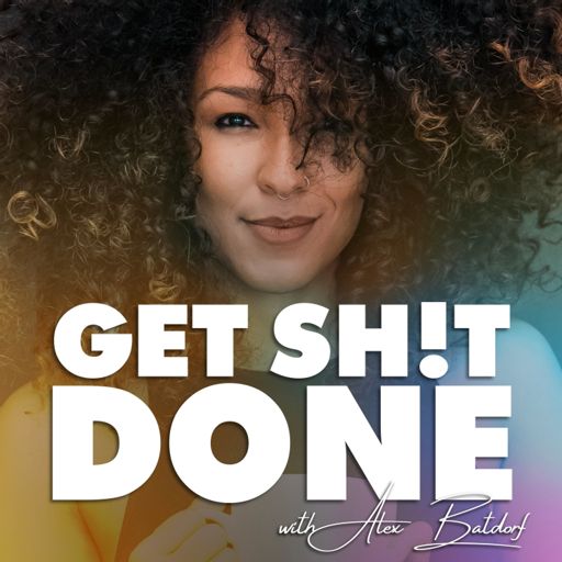Cover art for podcast Get Sh!t Done 