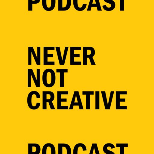 Cover art for podcast Never Not Creative