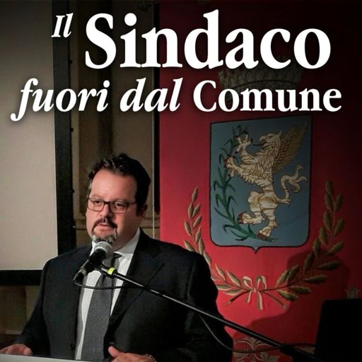 Cover art for podcast Il Sindaco fuori dal Comune.