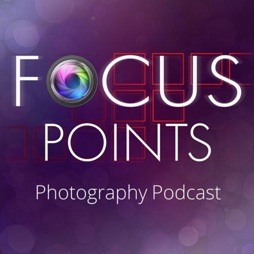 Cover art for podcast Focus Points Photography Podcast 