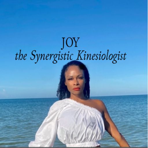 Cover art for podcast Joy The Synergistic Kinesiologist