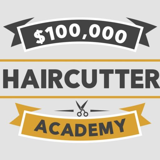Cover art for podcast Be a $100,000 Haircutter