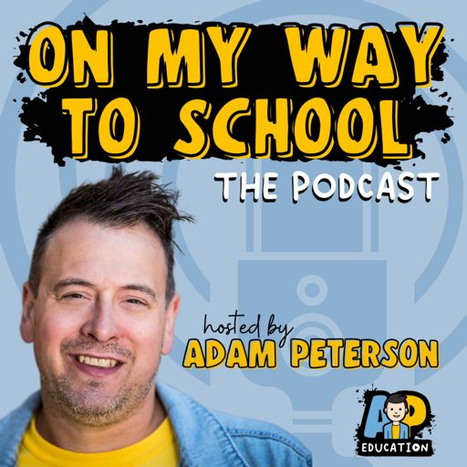 Cover art for podcast On My Way To School with Adam Peterson