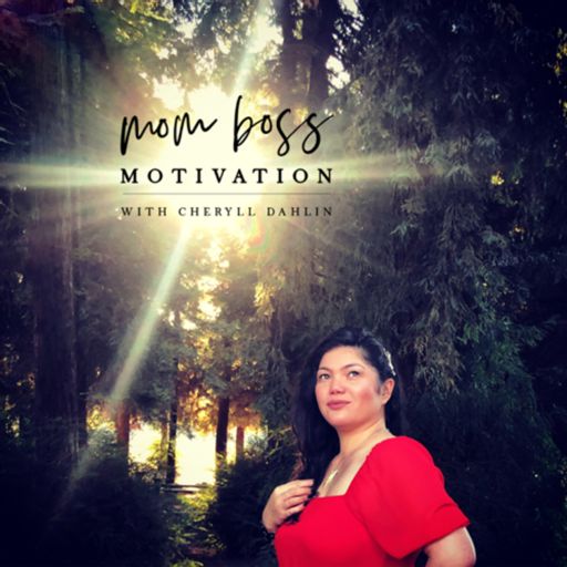 Cover art for podcast Mom Boss Motivation Podcast With Cheryll Dahlin