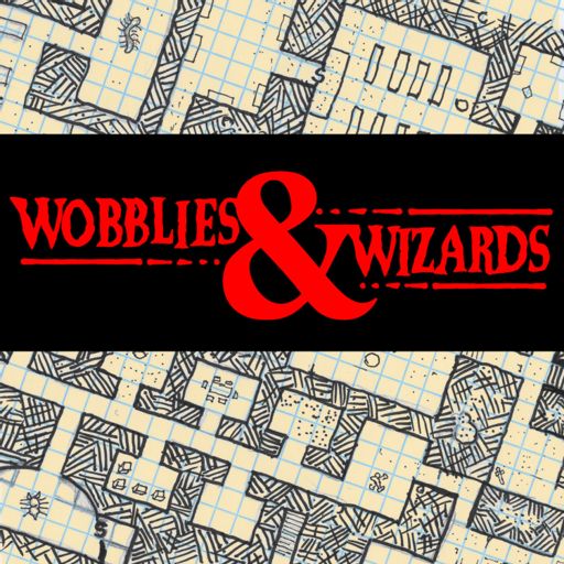 Cover art for podcast Wobblies & Wizards