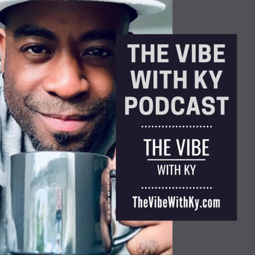 Cover art for podcast The Vibe With Ky Podcast