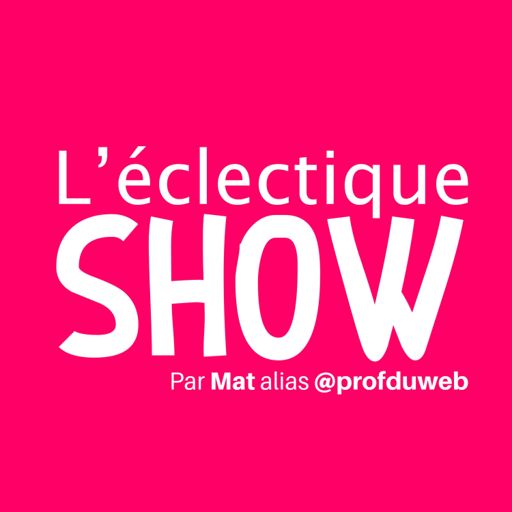 Cover art for podcast L'éclectique SHOW