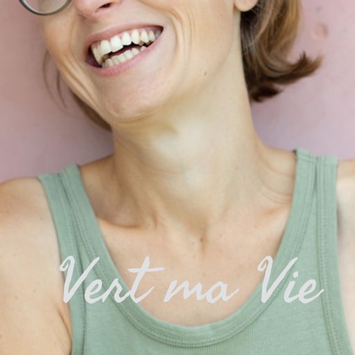 Cover art for podcast Vert ma Vie