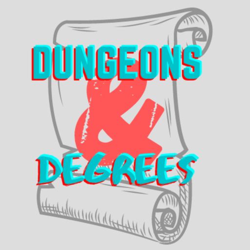 Cover art for podcast Dungeons & Degrees