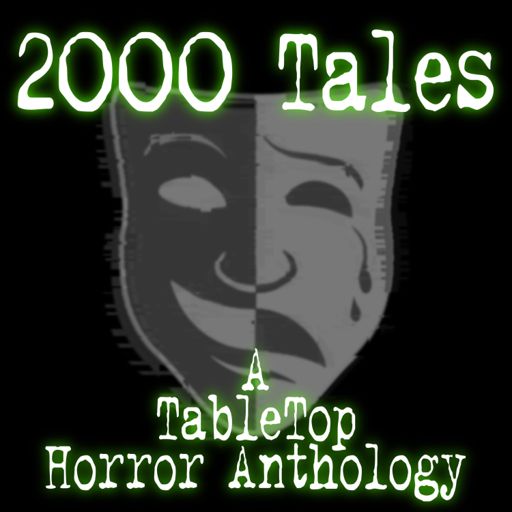 Cover art for podcast 2000 Tales: Tabletop Horror