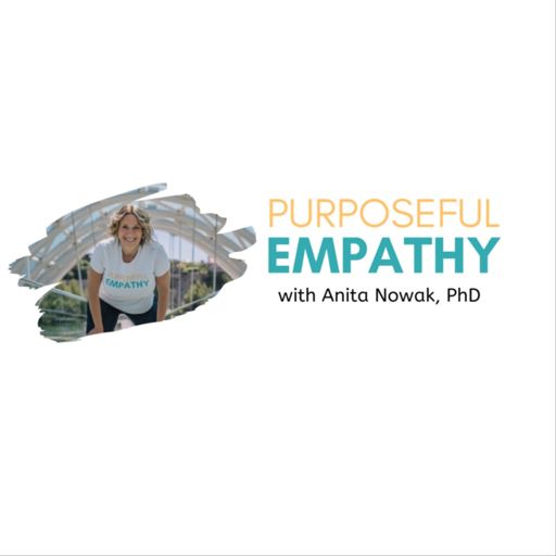 Cover art for podcast Purposeful Empathy with Anita Nowak