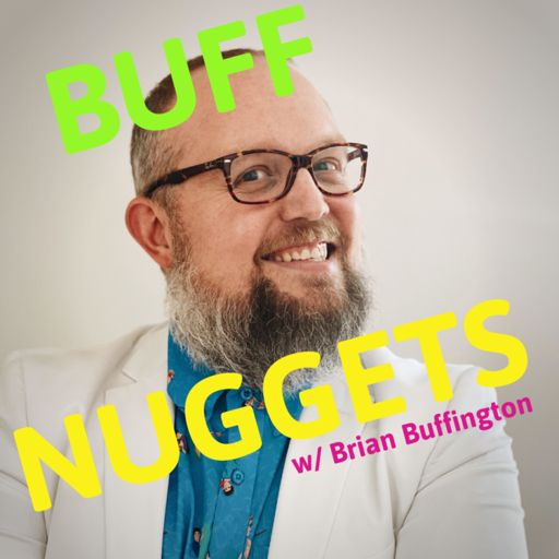 Cover art for podcast Buff Nuggets with Brian Buffington