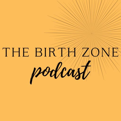 Cover art for podcast The Birth Zone