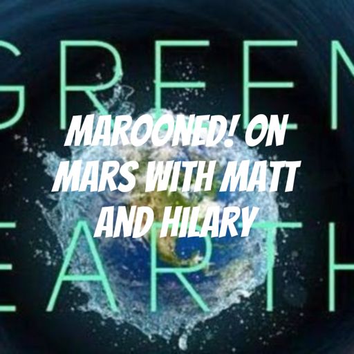 Cover art for podcast Marooned! on Mars with Matt and Hilary