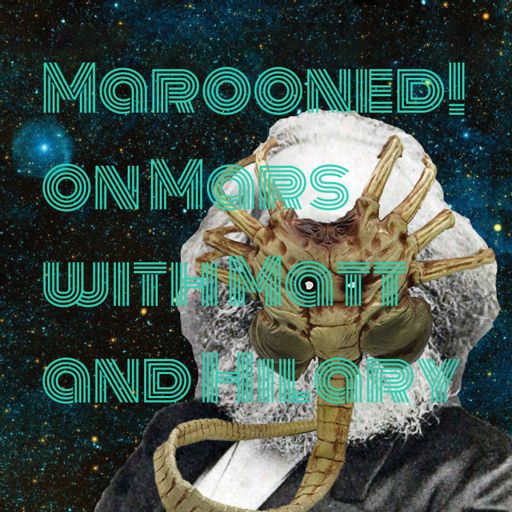 Cover art for podcast Marooned! on Mars with Matt and Hilary