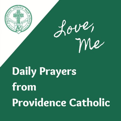 Cover art for podcast Love, Me: Daily Prayers at Providence Catholic