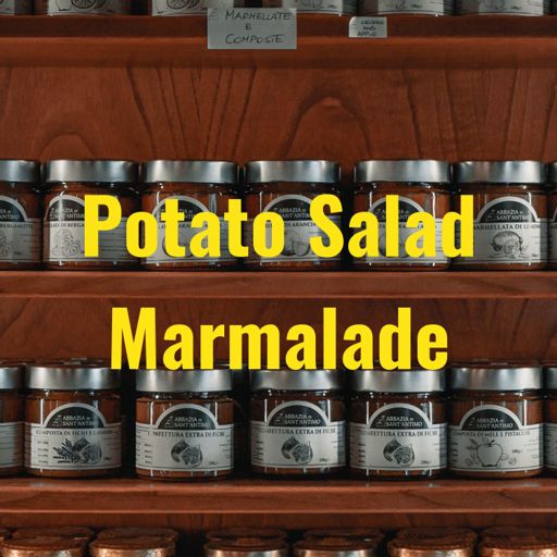 Cover art for podcast Potato Salad Marmalade