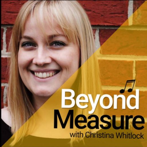 Cover art for podcast Beyond Measure: A Podcast for Piano Teachers with Christina Whitlock