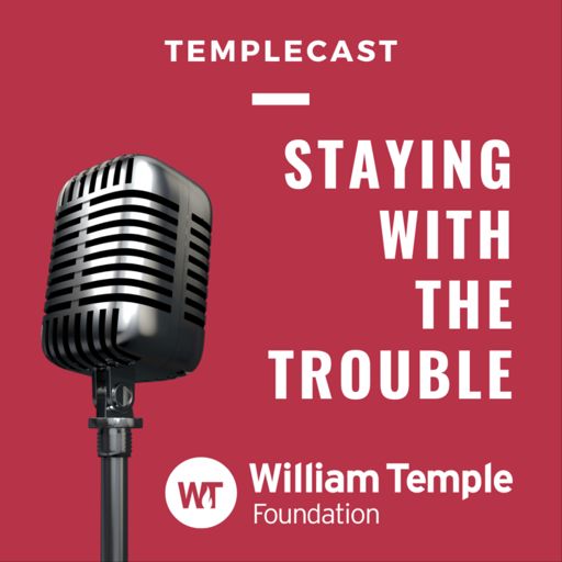 Cover art for podcast Staying with the Trouble