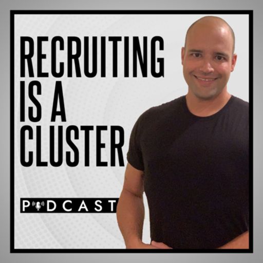 Cover art for podcast Recruiting is a Cluster