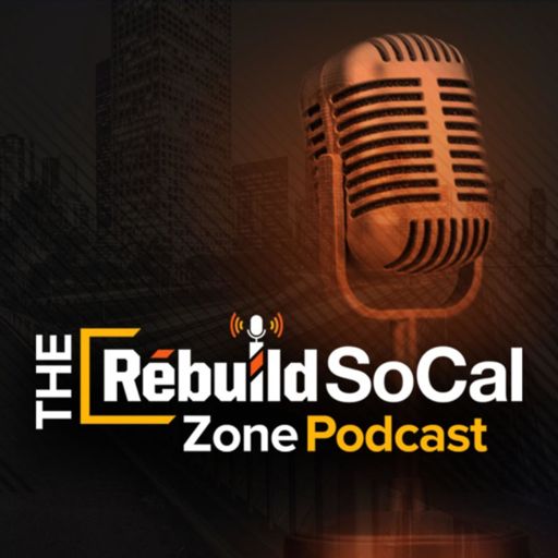 Cover art for podcast The Rebuild SoCal Zone