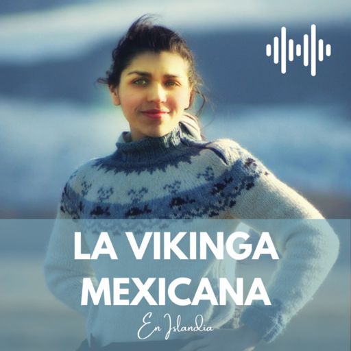 Cover art for podcast La Vikinga Mexicana