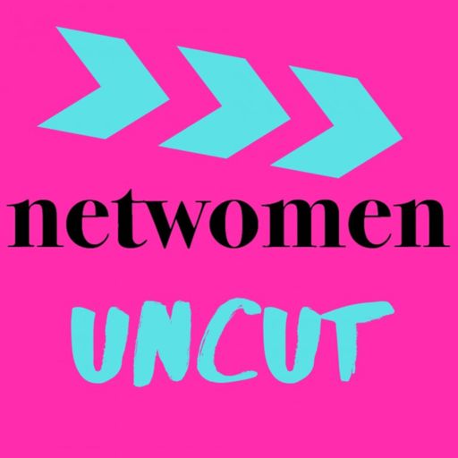 Cover art for podcast Netwomen Uncut