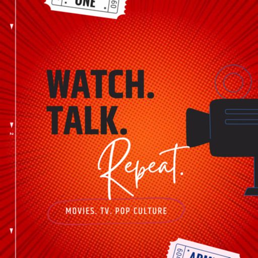 Cover art for podcast Watch. Talk. Repeat.