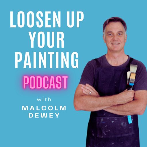 Cover art for podcast Loosen Up Your Painting Podcast