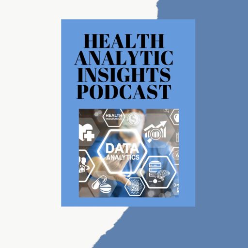 Cover art for podcast Health Analytic Insights Podcast