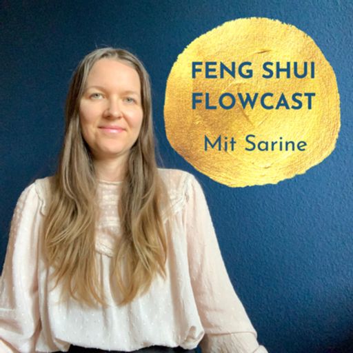 Cover art for podcast Feng Shui Flowcast mit Sarine
