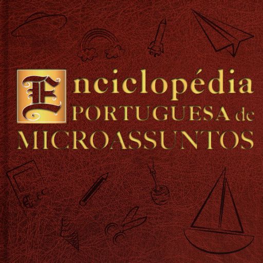 Cover art for podcast Enciclopédia Portuguesa de Microassuntos