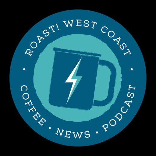 Cover art for podcast Roast! West Coast Coffee Podcast
