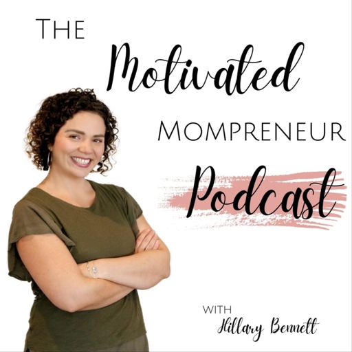 Cover art for podcast The Motivated Mompreneur Podcast - Passion into Profit