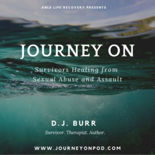 Cover art for podcast Journey On: Survivors Healing from Sexual Abuse & Assault