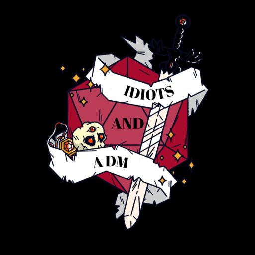 Cover art for podcast Idiots and a DM | A Dungeon And Dragons Podcast