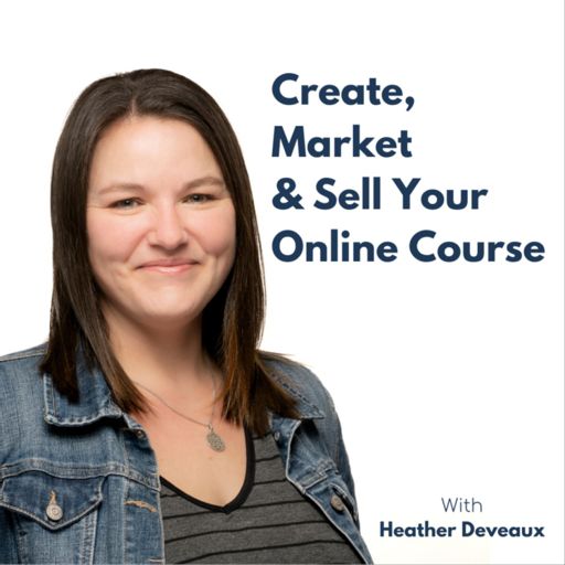 Cover art for podcast Create, Market and Sell Your Online Course