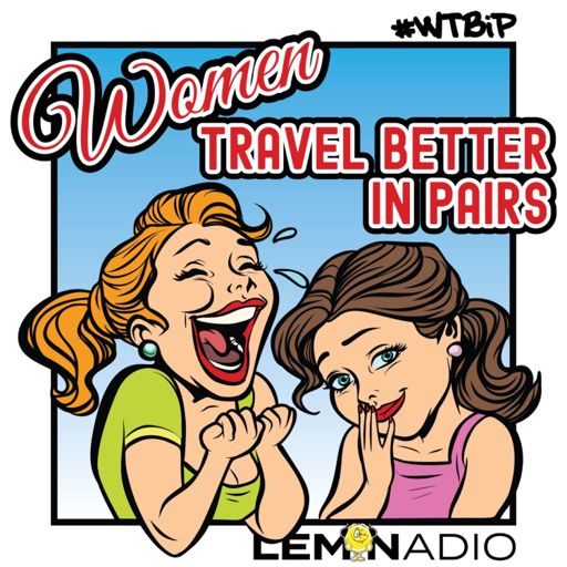 Cover art for podcast Women Travel Better in Pairs, #WTBiP