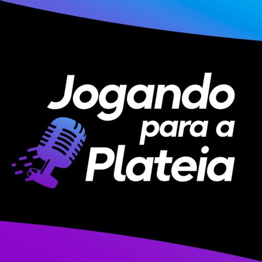 Cover art for podcast Jogando para a Plateia