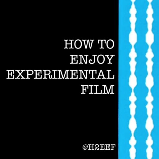 Cover art for podcast How to Enjoy Experimental Film
