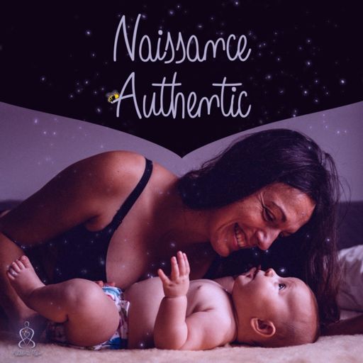Cover art for podcast Naissance Authentic