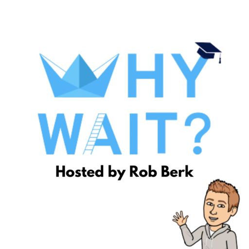 Cover art for podcast Why Wait? 