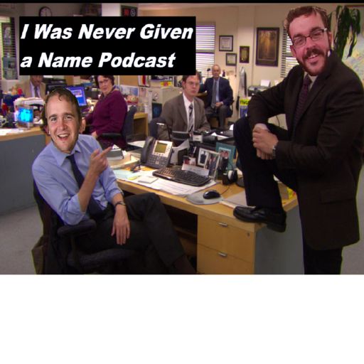 I Was Never Given A Name An American Podcast Of The Office