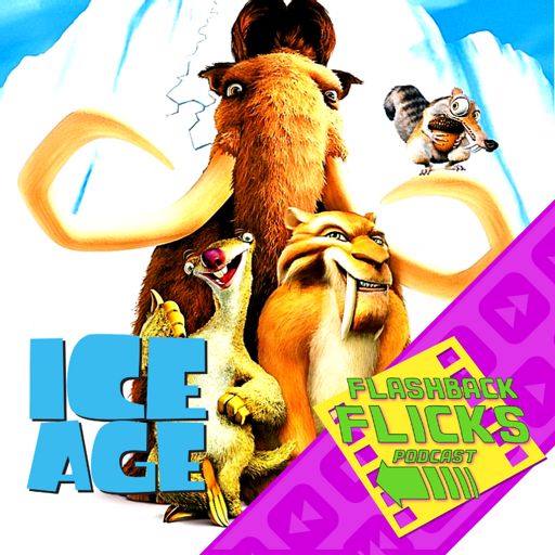 Ice Age (2002) Movie Review | Flashback Flicks Podcast - Flashback ...