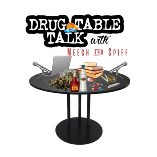 Cover art for podcast Drug Table Talk with Meech & Spiff